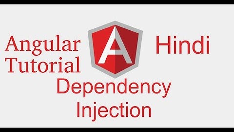 Angular 9 tutorial in Hindi # Dependency Injection with example