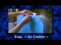 DIY Evap. Air Coolers! (8 types) Homemade Evap. Cooling! Be ready for summer with these!