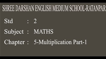 STD-2| Maths| CHE-5| Multiplication  |PART-1|darshanschool Ratanpar
