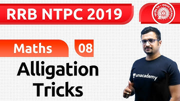 4:00 PM - RRB NTPC 2019 | Maths by Sumit Sir | Alligation Tricks
