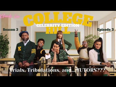 COLLEGE HILL: CELEBRITY EDITION | Season 3 Episode 3 | Trials
