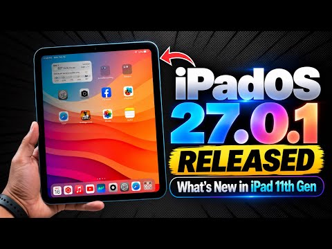 iPadOS 27.0.1 Released - What's New in iPad 11th Gen