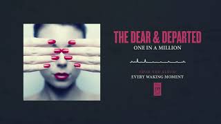 Video thumbnail of "The Dear & Departed "One In A Million""