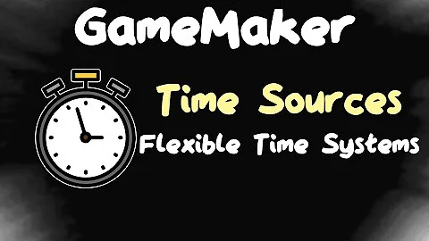 Time Sources - Flexible Time Systems in GameMaker 2022.5