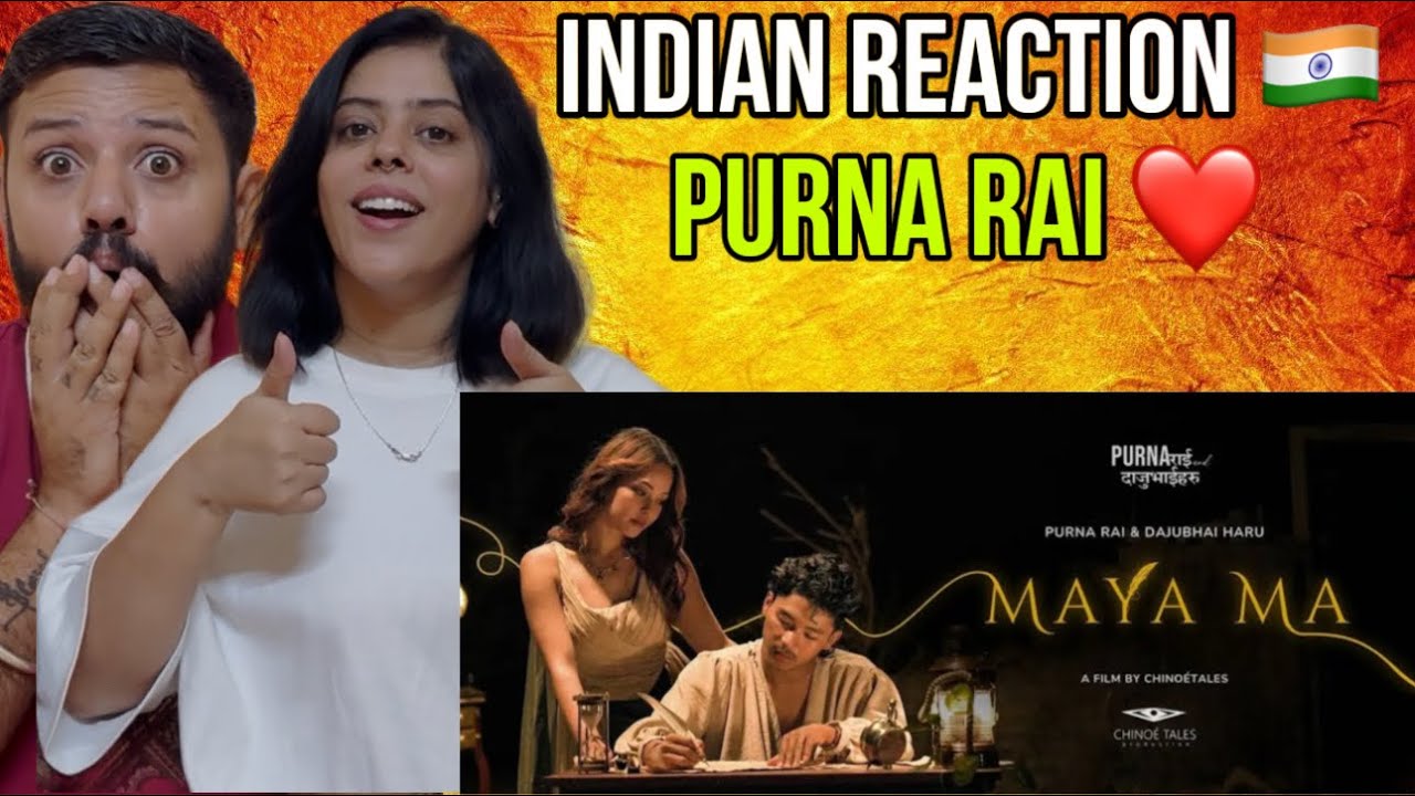 Indian Reaction 🇮🇳Purna Rai and Dajubhaiharu | Maya Ma (माया म) Song |