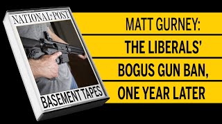The Liberals' bogus gun ban, one year later