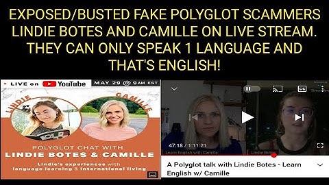 BUSTED FAKE POLYGLOT SCAMMERS LINDIE BOTES AND CAMILLE ON LIVE STREAM THEY CAN ONLY SPEAK 1 LANGUAGE