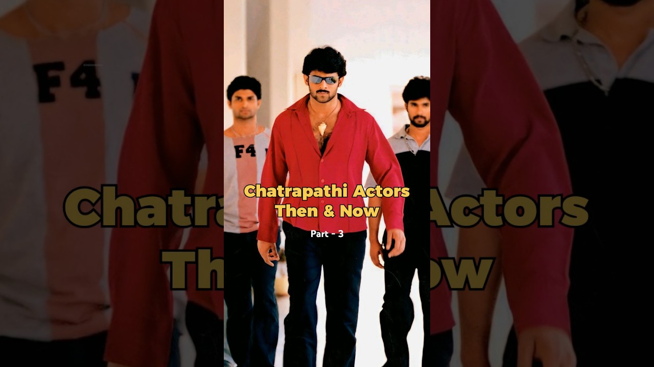 🗣️ Chatrapathi actors then and now part 3 