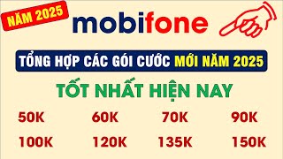 Các Gói Cước 4G Mobifone Ngon Nhất Năm 2025 50K 60K 70K 90K 100K 120K 135K 150K