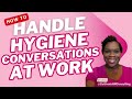How to Address Employee Hygiene Issues Without Embarrassment | HR Tips for Sensitive Conversations