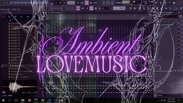 how to make AMBIENT LOVEMUSIC beats for REDDA | FL STUDIO TUTORIAL 2025
