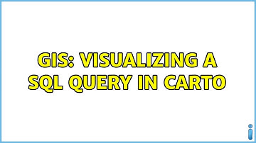 GIS: Visualizing a SQL query in Carto