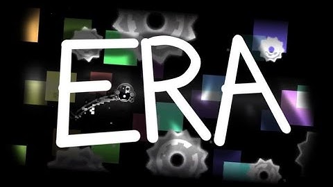 Era by Echonox | Geometry Dash
