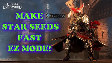 Bless Unleashed PC How To Make Star Seeds FAST