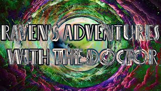 Ravens Adventures With The Doctor Series 1 Episode 2 - The Lost Tapes