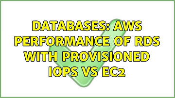 Databases: AWS performance of RDS with provisioned IOPS vs EC2