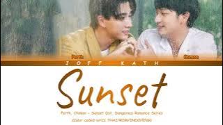 Perth, Chimon - Sunset Ost. Dangerous Romance Series LYRIC THAI/ROM/INDO/ENG