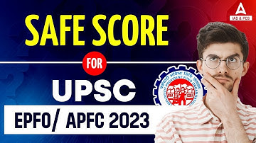 Safe Score for UPSC EPFO Exam 2023 | How Many Questions You Should Attempt in APFC EO/AO