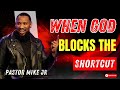 When God Blocks the Shortcut - Pastor Mike McClure, Jr 2025