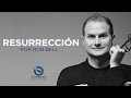 La RESURRECCION de JESÚS (el CRISTO resucitado) | Rob Bell