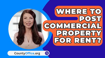 Where To Post Commercial Property For Rent? - CountyOffice.org