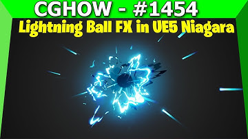 Showcase: Creating Lightning Ball FX in UE5 Niagara