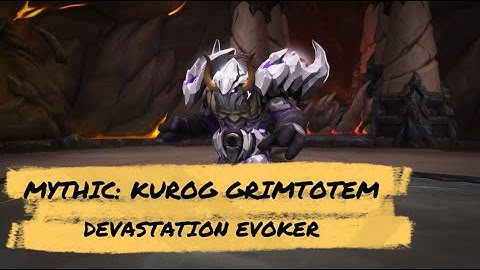 Mythic Kurog Grimtotem | Devastation Evoker | Vault of the Incarnates