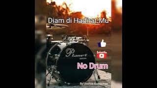 Diam di Hadirat-Mu (No Drum) @Joshua Kurniawan