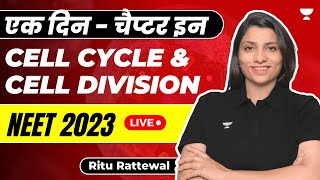 Cell Cycle and Cell Division in One-Shot | एक दिन - चैप्टर इन | NEET 2023 | Ritu Rattewal