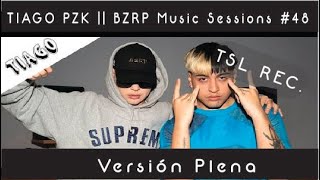 TIAGO PZK || BZRP Music Sessions #48 (Versión Plena)