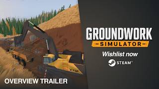 Groundwork Simulator – Official Gameplay Overview Trailer