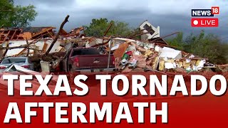 Texas Weather Storm LIVE | Texas Tornado: Damage Reported In Denton, Sanger, Pilot Point | N18L