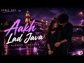 Akh lad jaave - Loveyatri ( slowed + reverbed ) | Music Escape