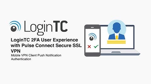 Two factor authentication for Pulse Connect Secure SSL VPN LoginTC User Experience