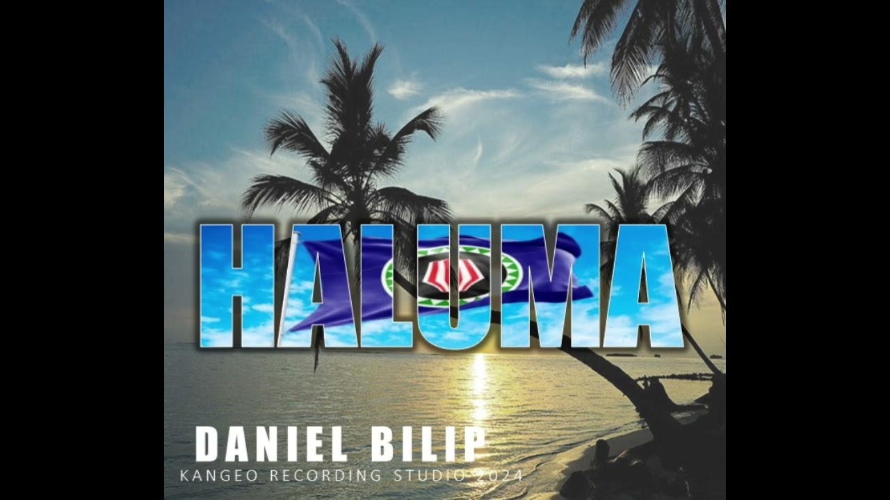 Haluma - Daniel Bilip #KRS2024#PNGMusicLatest