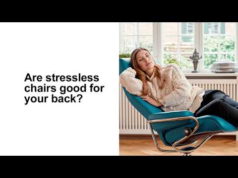 Are stressless chairs good for your back?