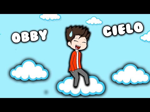 OBBY PERO NOS ENCONTRAMOS EN EL CIELO EN ROBLOX!