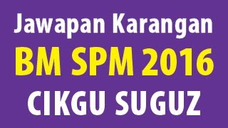 Jawapan Karangan SPM 2016 - Soalan 2 - Peranan Ahli Keluarga
