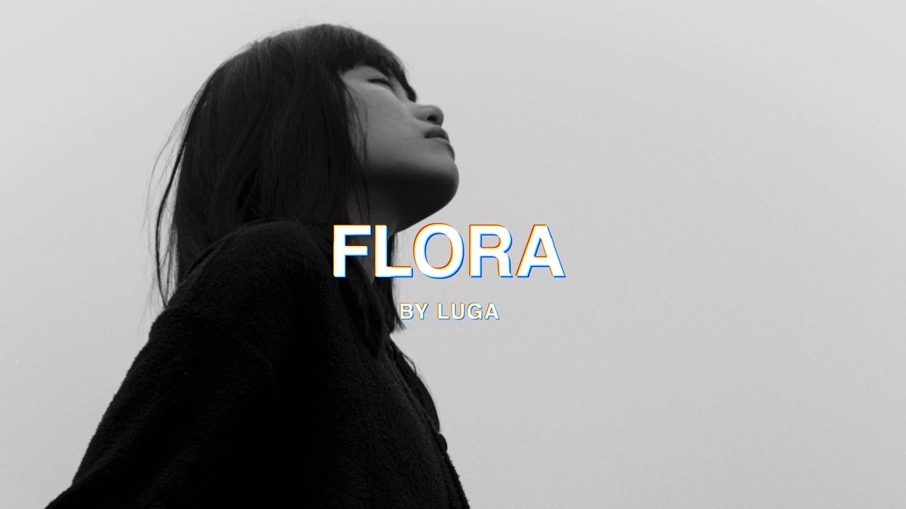 Watch Flora — Luga on YouTube Watch Flora — Luga on YouTube