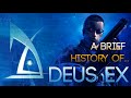A Brief History of... Deus Ex