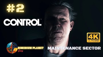 CONTROL Gameplay  Part.2, Maintenance Sector, PC, 4K, 60fps