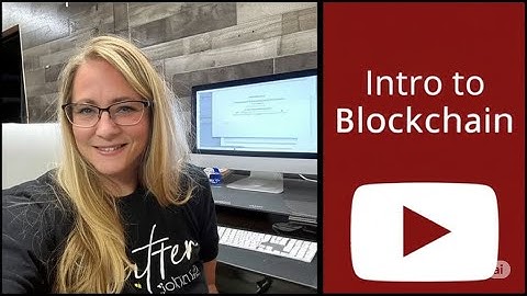 Blockchain 10: 10 minutes or less, Simple Intro to the Tech Changing World | Debug Industries