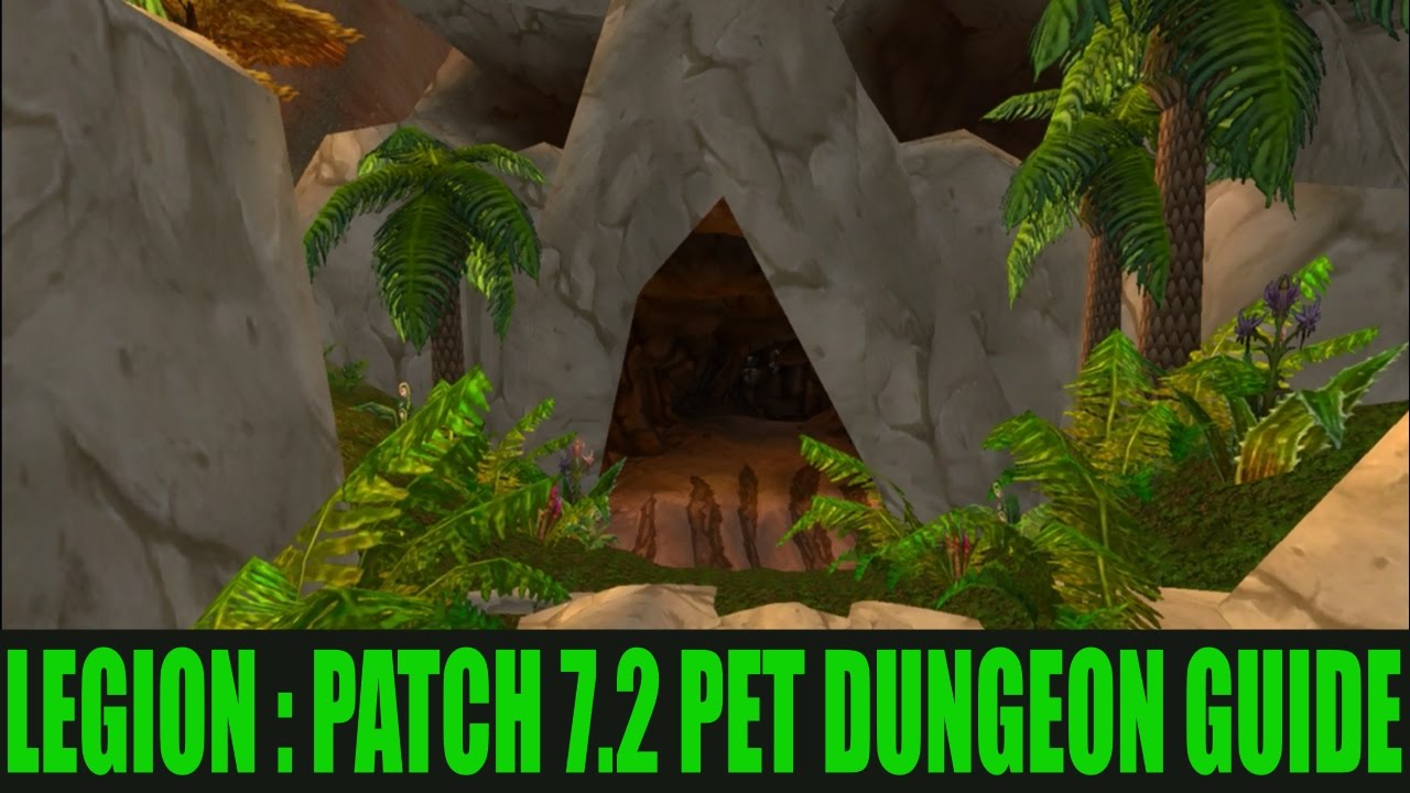 Legion: Patch 7.2 Pet Battle Dungeon Guide