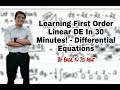 Learning First Order Linear DE in 30 Minutes!