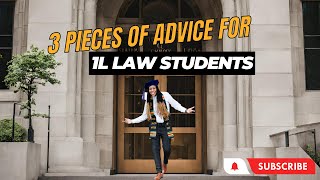 3 Pieces of Advice For I'd Give Myself as a 1L Law Student!
