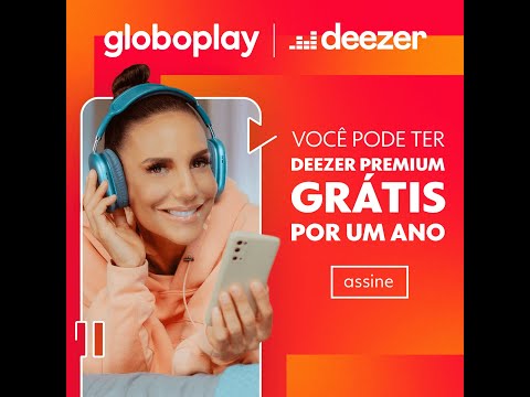 Globoplay e Deezer juntos - Globoplay e Deezer juntos