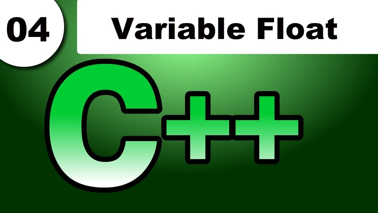 float c++  New 2022  Tutorial C++ - 4. Variable Float
