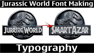 Jurassic World | Font Making | Tutorial Video...