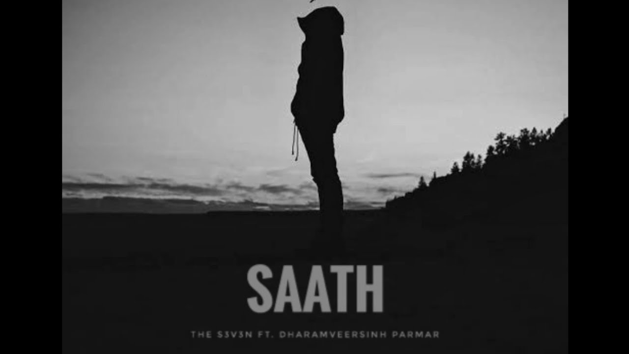 SAATH - S3v3n | Ft.Dharamveersinh Parmar l Sad Rap