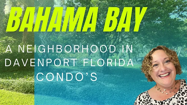Bahama Bay -A Short Term Rental Community in Daven...